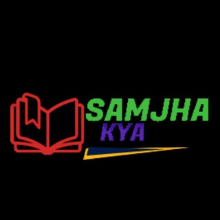 samjha kya
