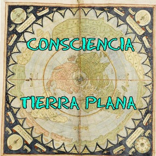 ? Consciencia Tierra Plana ?