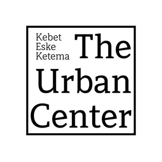 The Urban Center ( Kebet Eske Ketema) - fitsum tsegaye