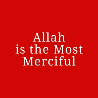 Allah is the Most Merciful