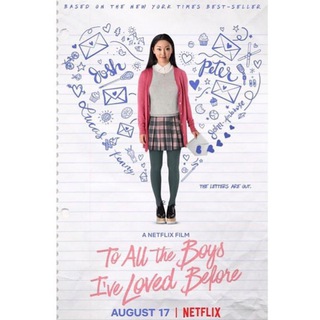 to all the boys I‘ve loved before?