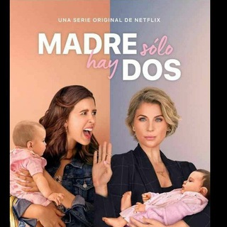Madre solo hay dos