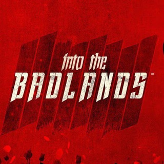 ? Into the Badlands ?