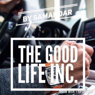 The Good Life inc