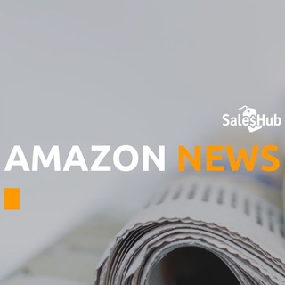 Amazon News [SalesHub] - новости, анонсы, статьи, лайфхаки Telegram channel