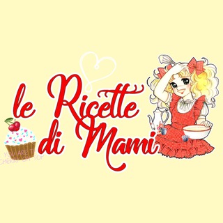 Le Ricette Di Mami ??? camartamc Telegram channel