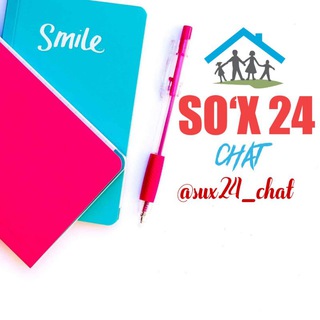 SO‘X 24 ( CHAT ) ☑️