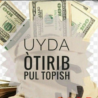 Uyda otirib pul ishlash