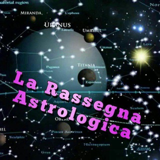 La Rassegna Astrologica ? Telegram channel