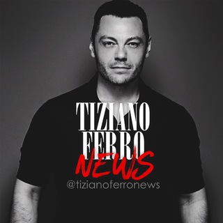 Tiziano Ferro News ? Telegram channel