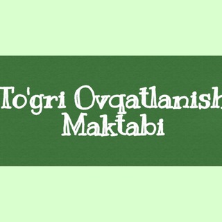 ?️To'gri Ovqatlanish Maktabi?️