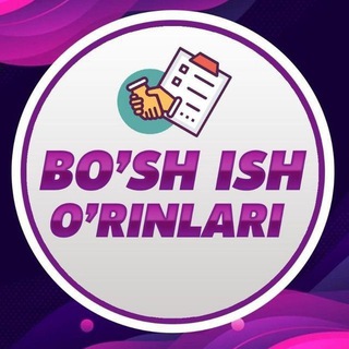 ? BO'SH ISH O'RINLARI