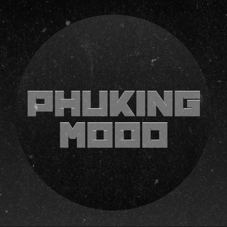 Phukingmood?? - Telegram Channel