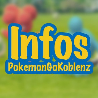 Infos - PoGoKoblenz Telegram channel