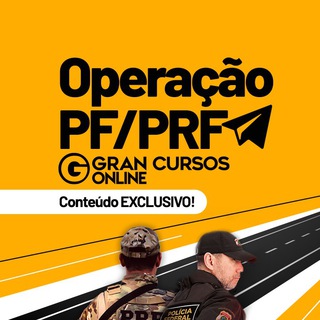 Operação PF/PRF - Gran Cursos Online Telegram channel