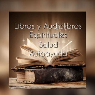 Libros PDF y Audiolibros Espirituales, Salud y Autoayuda Telegram Channel