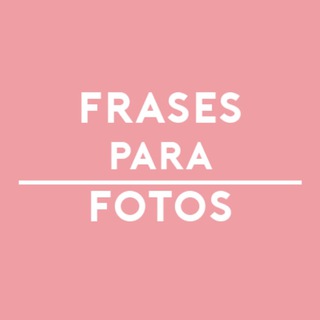 ❤️ Frases para Fotos ? MENSAJES, CITAS, IMÁGENES y DEDICATORIAS Telegram Channel