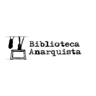 Biblioteca Anarquista [ES] Telegram Channel