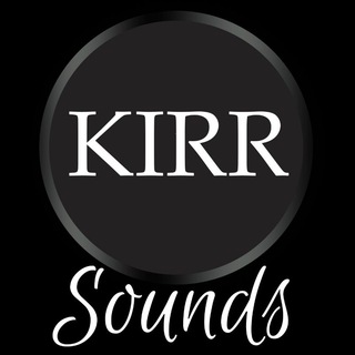 Kirr Sounds - Telegram Channel