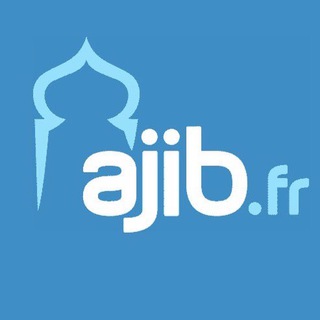 Ajib.fr Partagez la bonne nouvelle ✍? - Actus, Rappels et Conseils pour les Musulmans