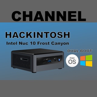 Hackintosh Intel Nuc 10 Frost Canyon - CHANNEL