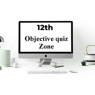 12th Objective Quiz Zone ?